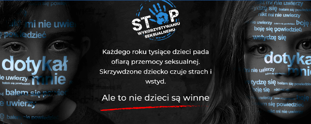 Plakat z napisem: Stop wykorzystywaniu seksualnemu. Każdego roku tysiące dzieci pada ofiarą przemocy seksualnej. Skrzywdzone dziecko czuje strach i wstyd. Ale to nie dzieci są winne.
